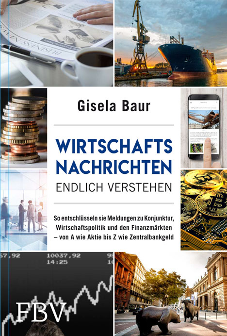 Gisela Baurs neues Buch Wirtschaftsnachrichten endlich verstehen